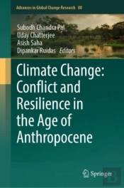 Climate Change: Conflict And Resilience In The Age Of Anthropocene