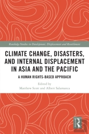 Climate Change, Disasters, And Internal Displacement In Asia And The Pacific