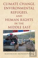 Climate Change, Environmental Refugees, And Human Rights In The Middle East