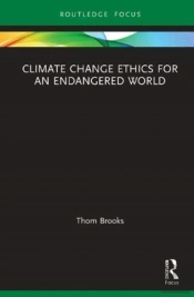 Climate Change Ethics For An Endangered World