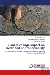 Climate Change Impact On Livelihood And Vulnerability