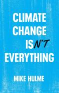 Climate Change Isn'T Everything