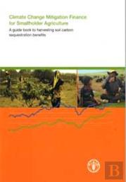 Climate Change Mitigation Finance For Smallholder Agriculture