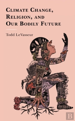 Bertrand.pt - Climate Change, Religion, And Our Bodily Future
