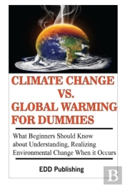 Climate Change Vs. Global Warming For Dummies
