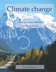 Climate Change - What Is It And What Can We Do About It?
