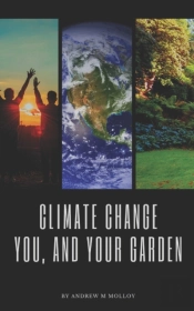Climate Change. You, And Your Garden.