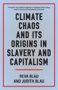 Climate Chaos And Its Origins In Slavery And Capitalism