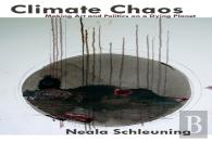 Climate Chaos: Making Art And Politics On A Dying Planet