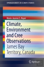 Climate, Environment And Cree Observations