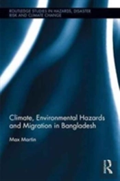 Climate, Environmental Hazards And Migration In Bangladesh