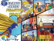 Climate Justice Pollution Police