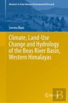 Climate, Land-Use Change And Hydrology Of The Beas River Basin, Western Himalayas