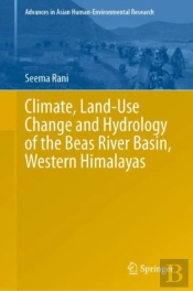 Climate, Land-Use Change And Hydrology Of The Beas River Basin, Western Himalayas