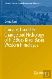 Climate, Land-Use Change And Hydrology Of The Beas River Basin, Western Himalayas