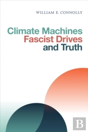 Climate Machines, Fascist Drives, And Truth