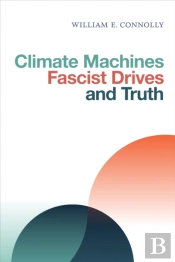 Climate Machines, Fascist Drives, And Truth