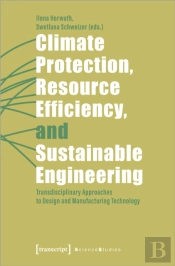 Climate Protection, Resource Efficiency, And Sustainable Engineering