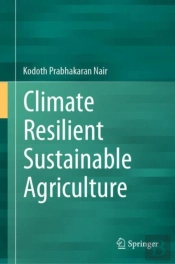 Climate Resilient Sustainable Agriculture