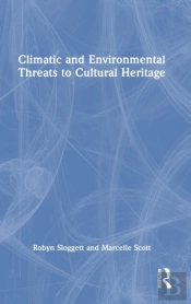 Climatic And Environmental Threats To Cultural Heritage