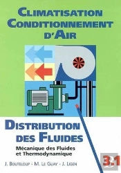 Climatisation ; Conditionnement D'Air ; T.3.1 ; Distribution Des Fluides ; Mécanique Des Fluides Et Thermodynamique