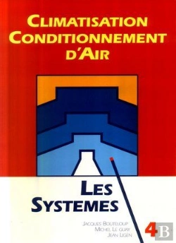 Bertrand.pt - Climatisation ; Conditionnement D'Air ; T.4 ; Les Systèmes