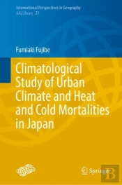 Climatological Study Of Urban Climate And Heat And Cold Mortalities In Japan