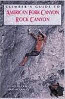 Climber'S Guide To American Fork/Rock Canyon