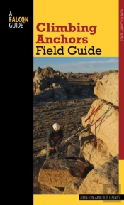 Climbing Anchors Field Guide