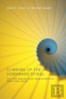 Climbing Up The Downward Spiral