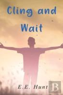 Cling And Wait