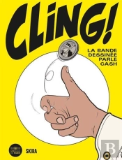 Cling ! La Bande Dessinée Parle Cash