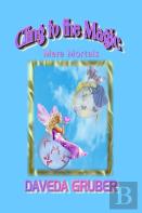 Cling To The Magic