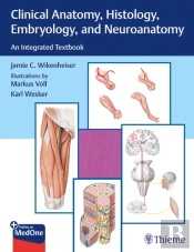 Clinical Anatomy, Histology, Embryology, And Neuroanatomy