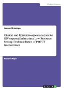 Clinical And Epidemiological Analysis For Hiv-Exposed Infants In A Low Resource Setting