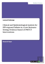 Clinical And Epidemiological Analysis For Hiv-Exposed Infants In A Low Resource Setting