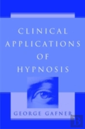 Clinical Applications Of Hypnosis