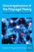 Clinical Applications Of The Polyvagal Theory