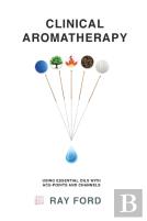 Clinical Aromatherapy