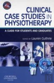 Clinical Case Studies In Physiotherapy