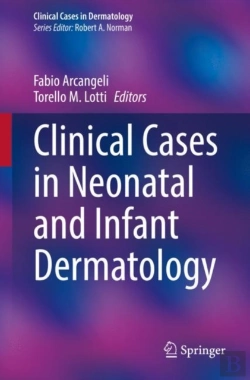 Bertrand.pt - Clinical Cases In Neonatal And Infant Dermatology