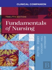 Clinical Companion For Fundamentals Of Nursing - E-Book