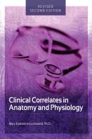 Clinical Correlates In Anatomy And Physiology