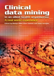Clinical Data Mining In An Allied Health Organisation