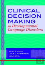Clinical Decision Making In Developmental Language Disorders