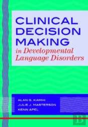Clinical Decision Making In Developmental Language Disorders