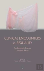 Clinical Encounters In Sexuality: Psycho