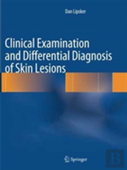 Clinical Examination And Differential Diagnosis Of Skin Lesions