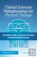 Clinical Exercise Pathophysiology For Physical Therapy
