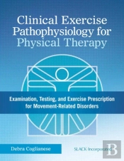Clinical Exercise Pathophysiology For Physical Therapy